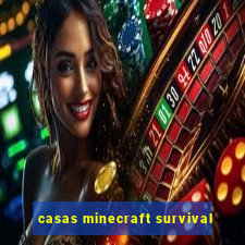 casas minecraft survival